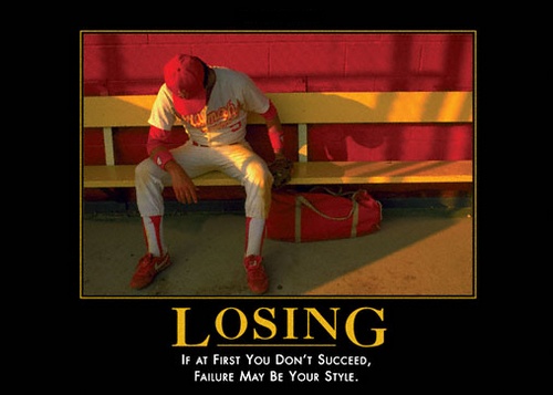 Losing : if at first you can't succeed, failure may be your style.
