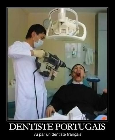 dentiste portugais vu par un dentiste français
