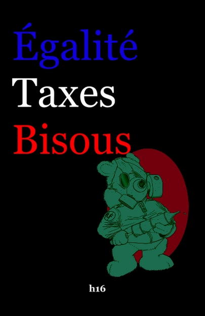Égalité, Taxes, Bisous
