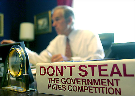 Ron Paul - Don't steal, government hates competition.