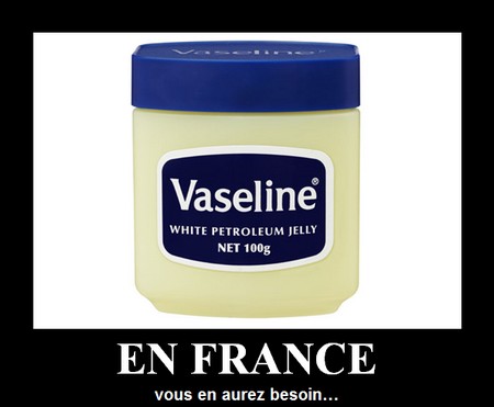 vaseline : en France, vous en aurez besoin